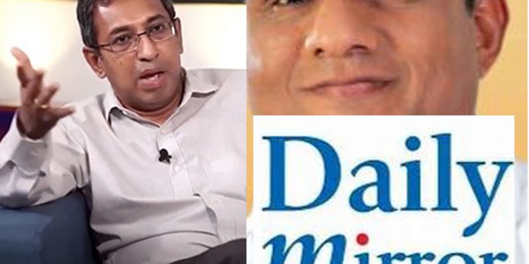 රුවන් විජයවර්ධනගේ ‘ඩේලිමිරර්’ විකෘතිය හර්ෂ හෙළාදකී! වෘත්තීය පත්තර කලාවක් රටට ඕන බව කියයි!